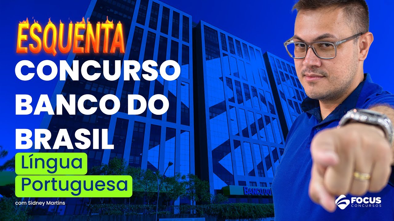 Língua Portuguesa para o Banco do Brasil - Prof. Sidney Martins - Focus Concursos