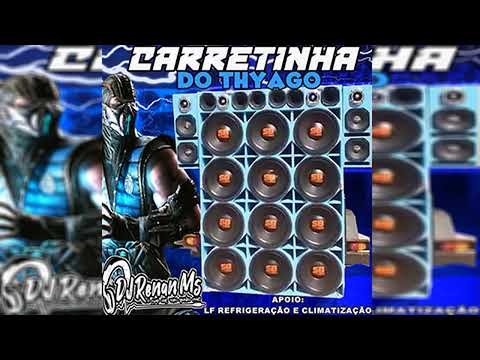 CD CARRETINHA DO THYAGO DE CAMPO GRANDE-MS - DJ RENAN MS