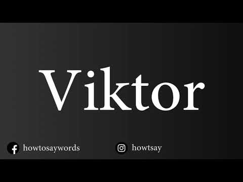 How To Pronounce Viktor