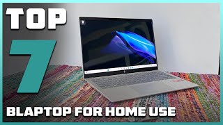 Best Laptops for Home Use in 2025– 7 Must-Have Picks!