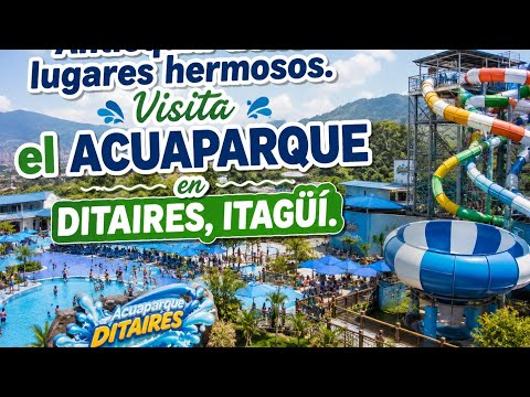 ACUAPARQUE DITAIRES en Itagüí, Antioquia #infantil #turismo 