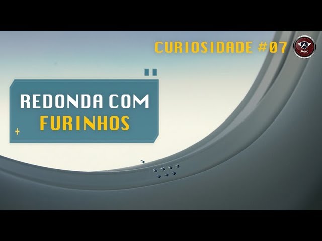 Por que as Janelas dos Aviões são Arredondadas e tem Furinhos?