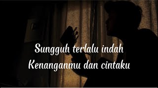 Download lagu Terlalu indah - Setia Band || Sungguh terlalu indah kenanganmu dan cintaku (Cover panjiahriff) mp3