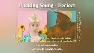 [แปลเพลง/Thaisub] Tyler, The Creator - Fucking Young / Perfect