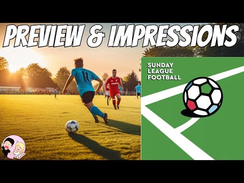 Sunday League Football Crowdfunding Preview & Impressions