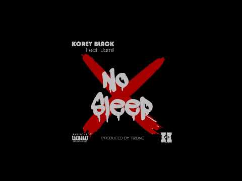 Hitlanders Presents Korey Black-No sleep ft Jamil (New Single)