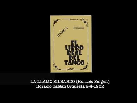 LA LLAMO SILBANDO Horacio Salgán Orquesta 9 4 1952