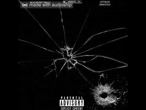 RealMoney Trilla - Get Back Freestyle (Official Audio)