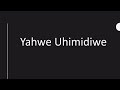 Yahwe Uhimidiwe - Angela Chibalonza - Lyrics