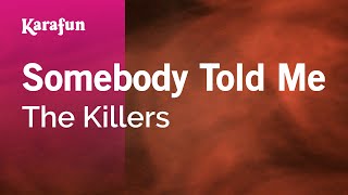 Download lagu Somebody Told Me - The Killers | Karaoke Version | KaraFun mp3 Download lagu Somebody Told Me - The Killers | Karaoke Version | KaraFun mp3