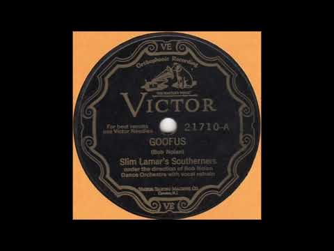 Goofus - Slim Lamar and His Southerners - 1928 - HQ Sound