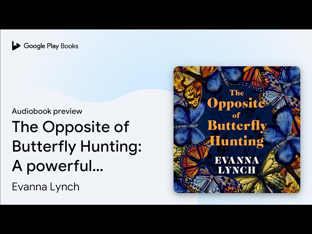 Vídeo relacionado con The Opposite of Butterfly Hunting: A powerful memoir of overcoming an eating disorder