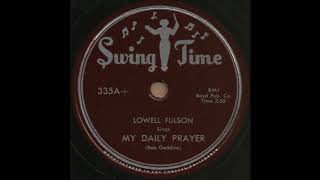 MY DAILY PRAYER / LOWELL FULSON [Swing Time 335A+]