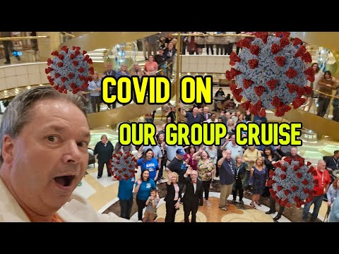 WE CAUGHT COVID ON OUR GROUP CRUISE  - CRUISE NEWS