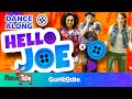 Hello Joe Song | Songs For Kids | Dance Along | GoNoodle