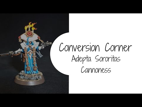 Conversion Corner - Adepta Sororitas Cannoness