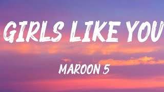 Download lagu MAROON 5 - GIRLS LIKE YOU (LYRICS) mp3