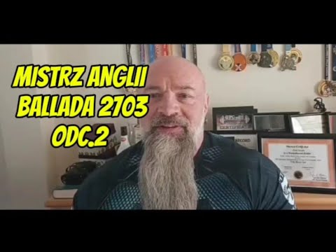 Kilkukrotny mistrz Anglii 2703 ballada odc 2 Piotr Strzała