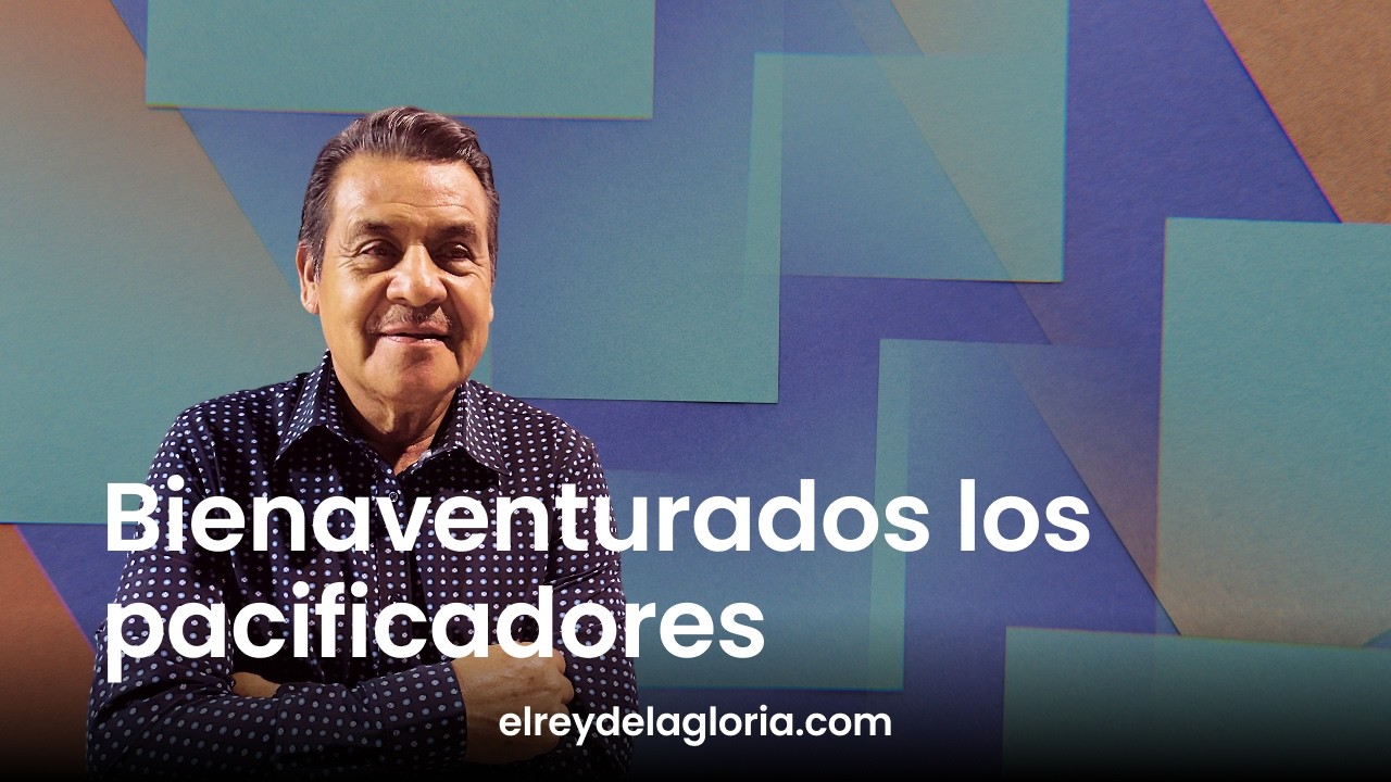 Bienaventurados los pacificadores