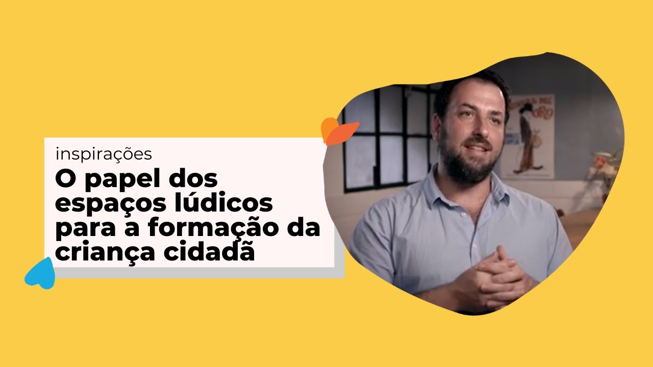 Inspirações | O papel dos espaços lúdicos para a formação da criança cidadã - entrevista C & N