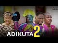 Adikuta 2 Latest Yoruba Movie 2023 | Ibrahim Yekini | Ronke Odusanya | Peju Ogunmola | Juliet Jato