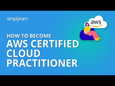 How To Become AWS Certified Cloud Practitioner | AWS Cloud Practitioner Certification | Simplilearn