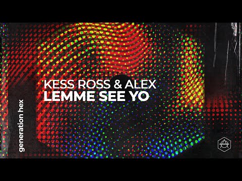 Kess Ross & ALEX - Lemme See Yo (Official Audio)