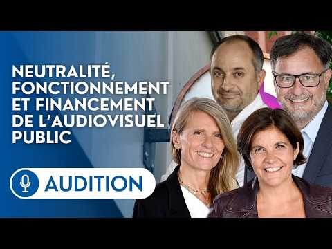 🔴 Audition du service de l’information de Radio France par la commission d’enquête