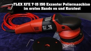 FLEX XFE 7-15 150 Exzenter Poliermaschine Test Polieren für Anfänger Profimaschine