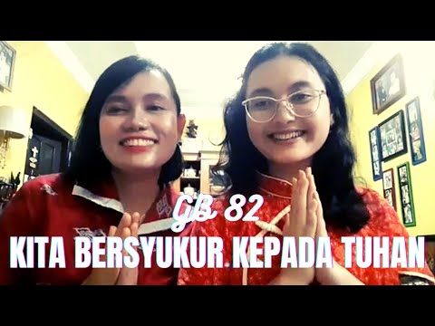 GB 82 " Kita bersyukur kepada Tuhan "- cover Yuneta Irianti Sinulingga pianis Vioren LoventaGinting