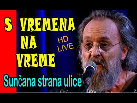S VREMENA NA VREME - Sunčana strana ulice / HD Remaster - 2025