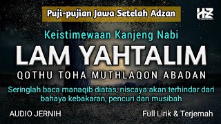 Download lagu LAM YAHTALIM || Puji-pujian Jawa Setelah Adzan (Berisi Keistimewaan Nabi SAW) mp3
