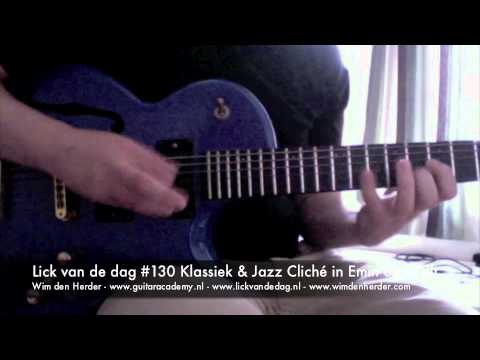 Wim's GuitarLickzz #130 Klassiek & Jazz Cliché in Emin en B7alt