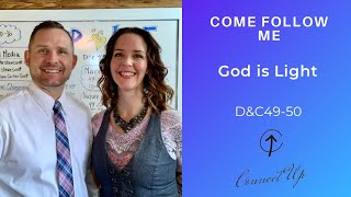 Come Follow Me (D&C 49-50) GOD IS LIGHT (May 10-16)