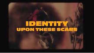Identity Music Video