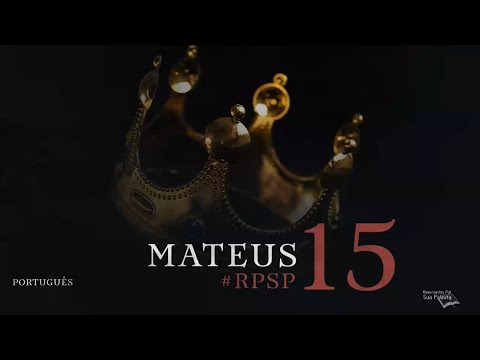 Mateus 15 - Reavivados por Sua Palavra | #RPSP