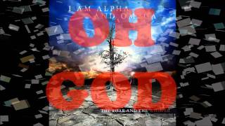 I Am Alpha And Omega - The Roar And The Whisper Lyrics Video