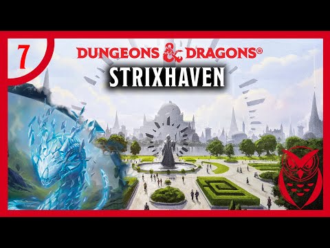 Dungeons & Dragons: Strixhaven - Pen and Paper-Kampagne Teil 7