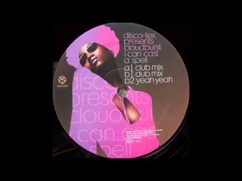 Disco Tex Presents Cloudburst - I Can Cast A Spell (Dub Mix) (2001)