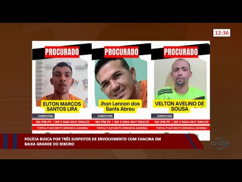 Polícia busca por três suspeitos de envolvimento com Chacina em Baixa Grande do Ribeiro 26 04 2023