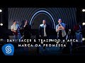 Davi Sacer E Trazendo A Arca Marca De Promessa O Encontro Clipe Oficial