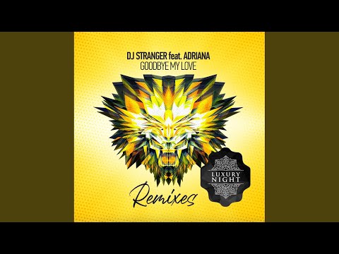 Goodbye My Love (Jenia Smile & Ser Twister Extended Remix)