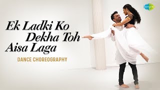Ek Ladki Ko Dekha Toh Aisa Laga | Dance Cover | Rohit &amp; Aaliya