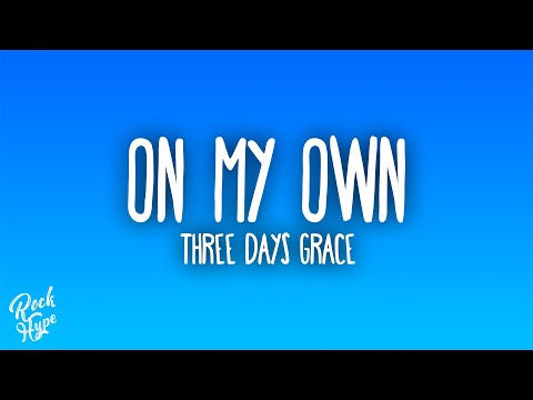 On My Own - Three Days Grace