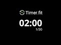 2 Minute Interval Timer with 30 Seconds Rest