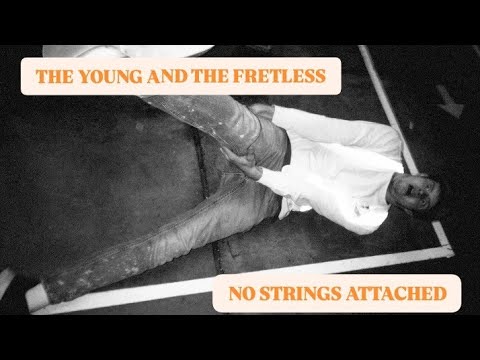 The Young And The Fretless: No Strings Attached