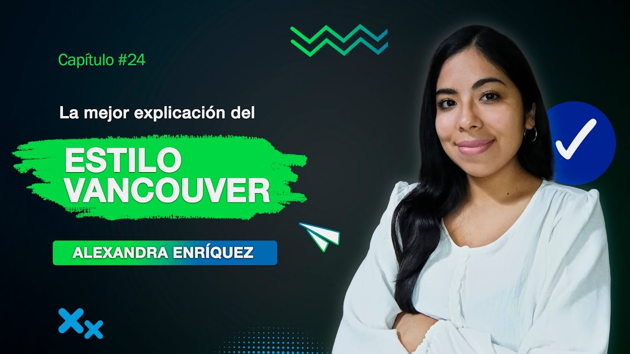 La mejor explicación del Estilo Vancouver | Clase 24