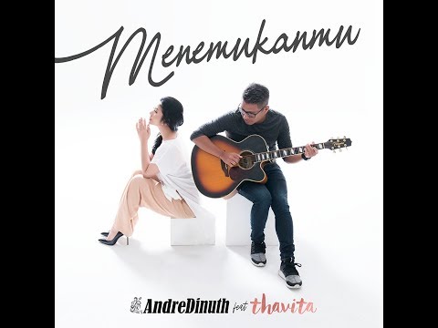 MENEMUKANMU - ANDRE DINUTH feat. THAVITA