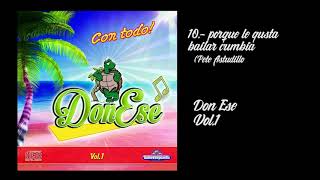 DON ESE PORQUE LE GUSTA BAILAR CUMBIA