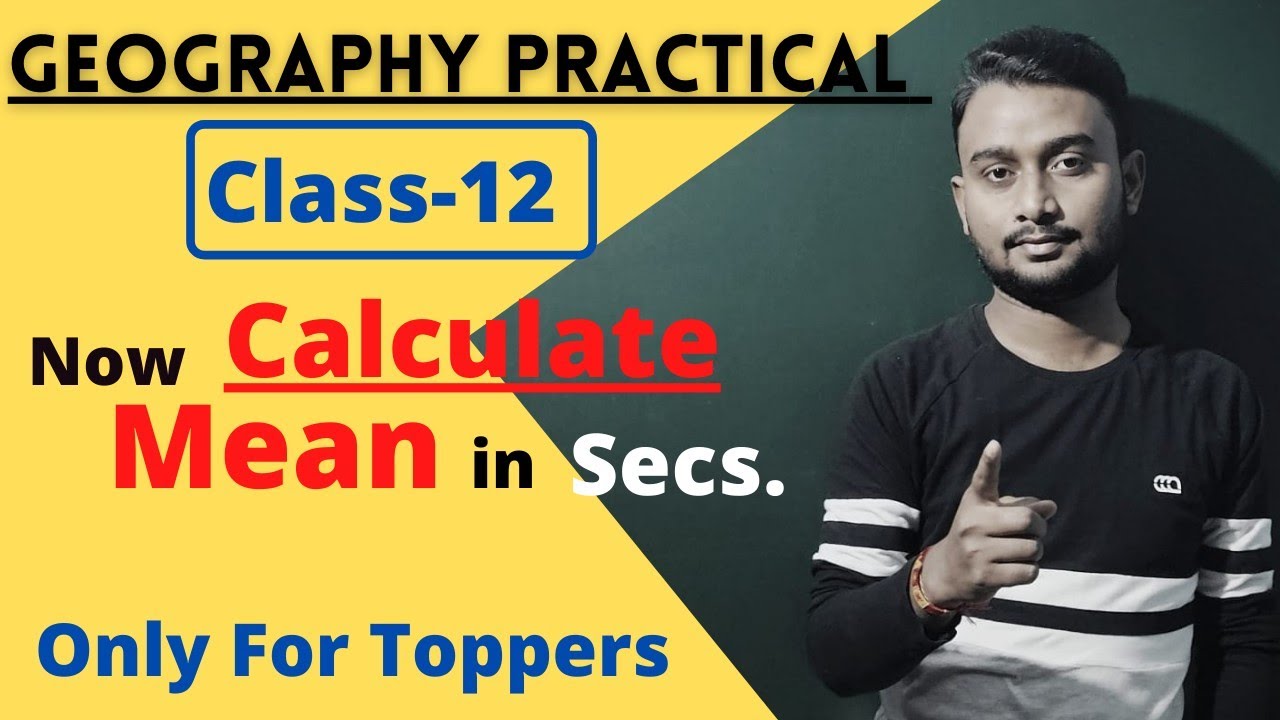 Ch-2 Data Processing | Now Calculate Mean In Second | Class12 |Geography Practical |By Rishav Prasad